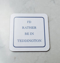 Load image into Gallery viewer, I'd Rather Be In Teddington Bone China Mug