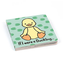Load image into Gallery viewer, If I Were A Duckling Board Book
