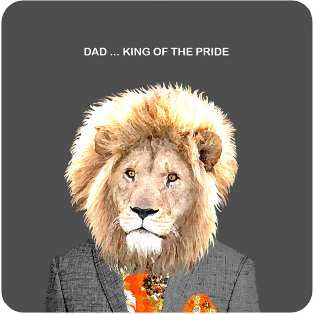 Dad- King Of The Pride - Coaster
