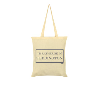 Rather Be In Teddington Tote Bag