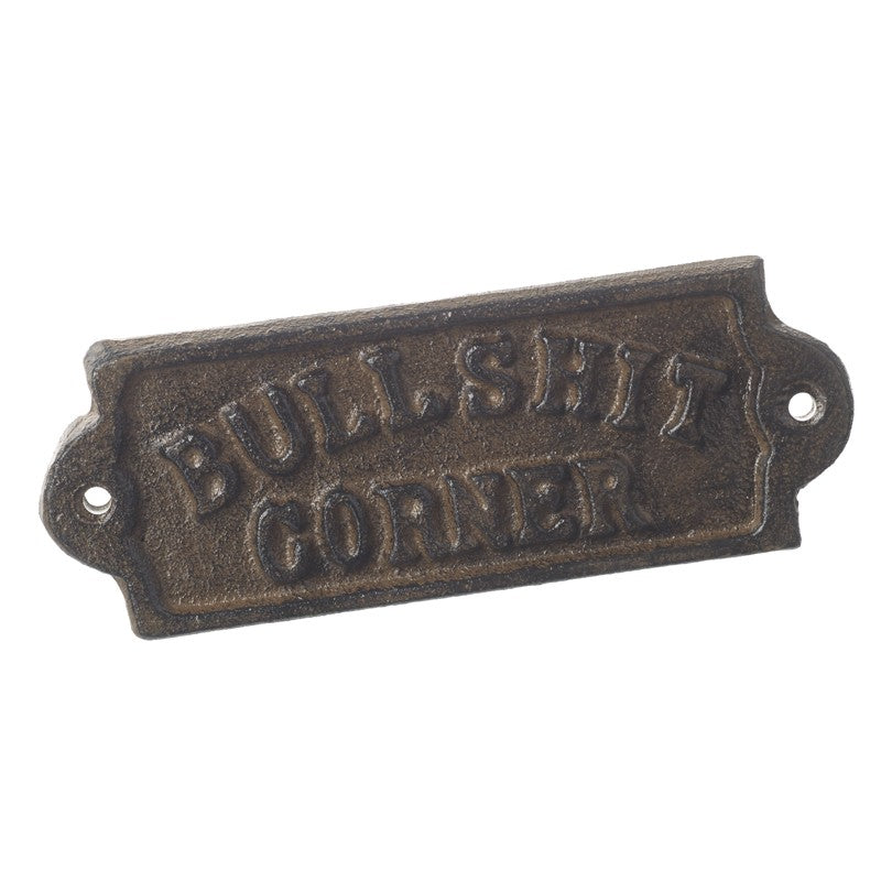 Iron Bull Shit Corner Sign