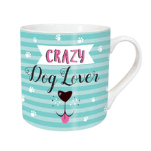 Load image into Gallery viewer, Crazy Dog Lover Mug
