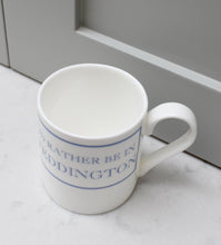 Load image into Gallery viewer, I&#39;d Rather Be In Teddington Bone China Mug
