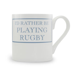 I'd Rather Be Playing Rugby