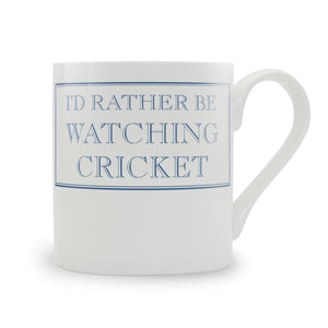 I'D Rather Be Watching Cricket  Mug