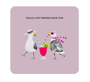 Gull's Just Wanna Have Fun  - Coaster