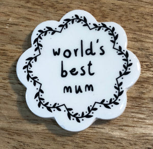 Worlds Best Mum Ceramic Token