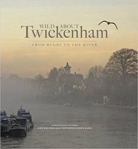 Wild about Twickenham Book